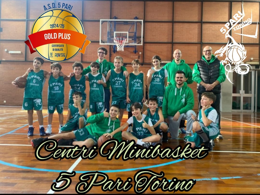 la 5 Pari Torino ha un Minibasket D’oro!  anzi Gold Plus !